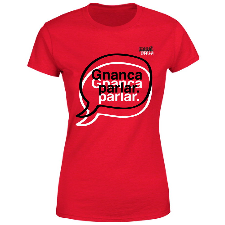 T-Shirt Donna Gnanca parlar scritta nera
