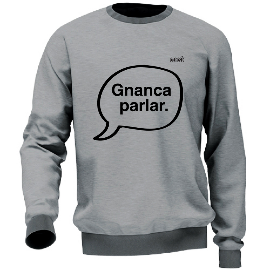 Felpa Unisex Gnanca Parlar scritta nera