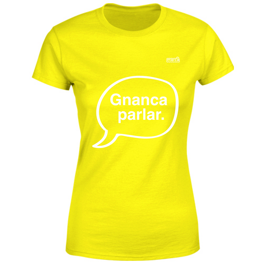 T-Shirt Donna Gnanca parlar