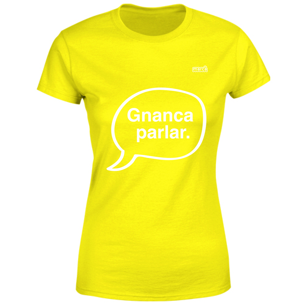 T-Shirt Donna Gnanca parlar