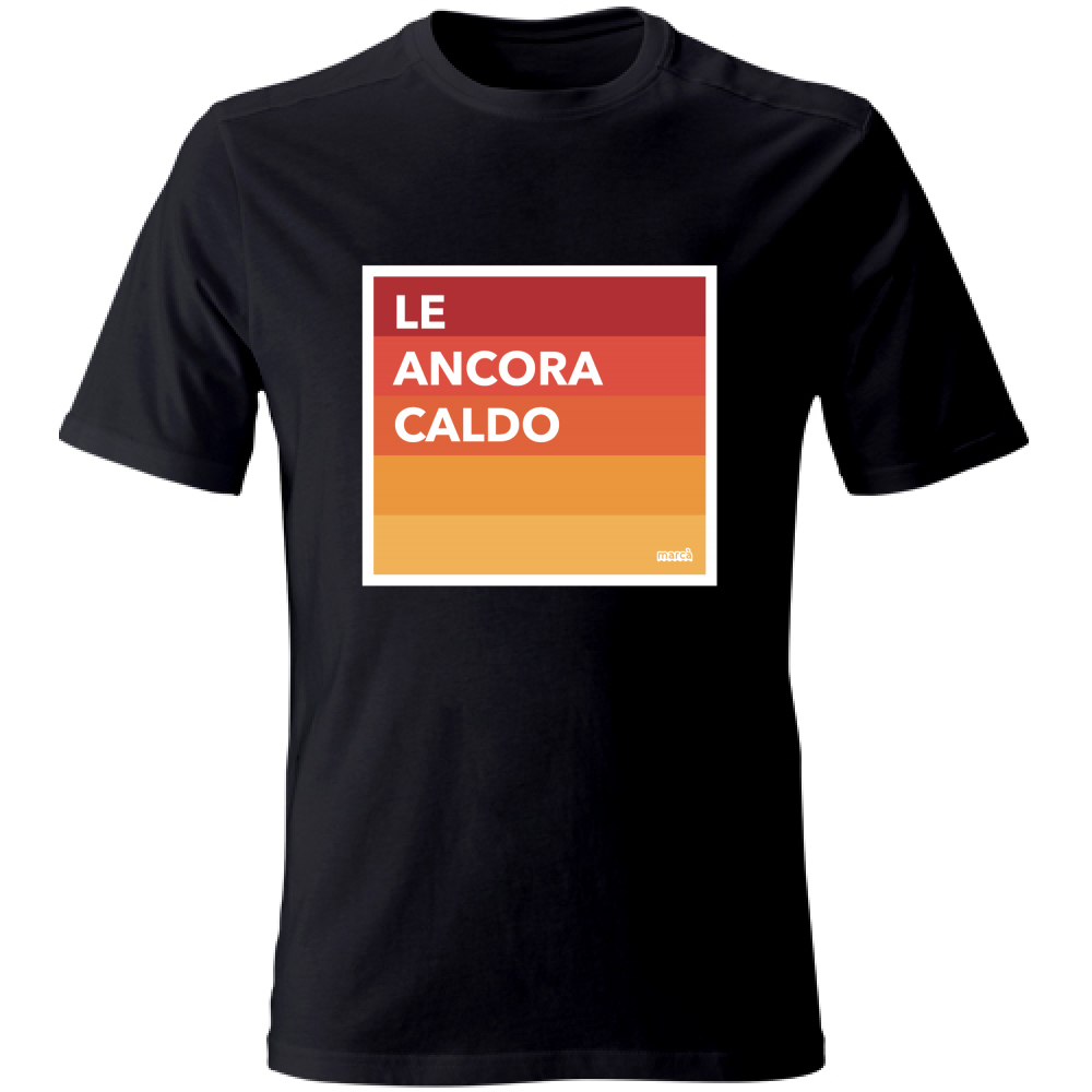 T-Shirt Unisex LE ANCORA CALDO