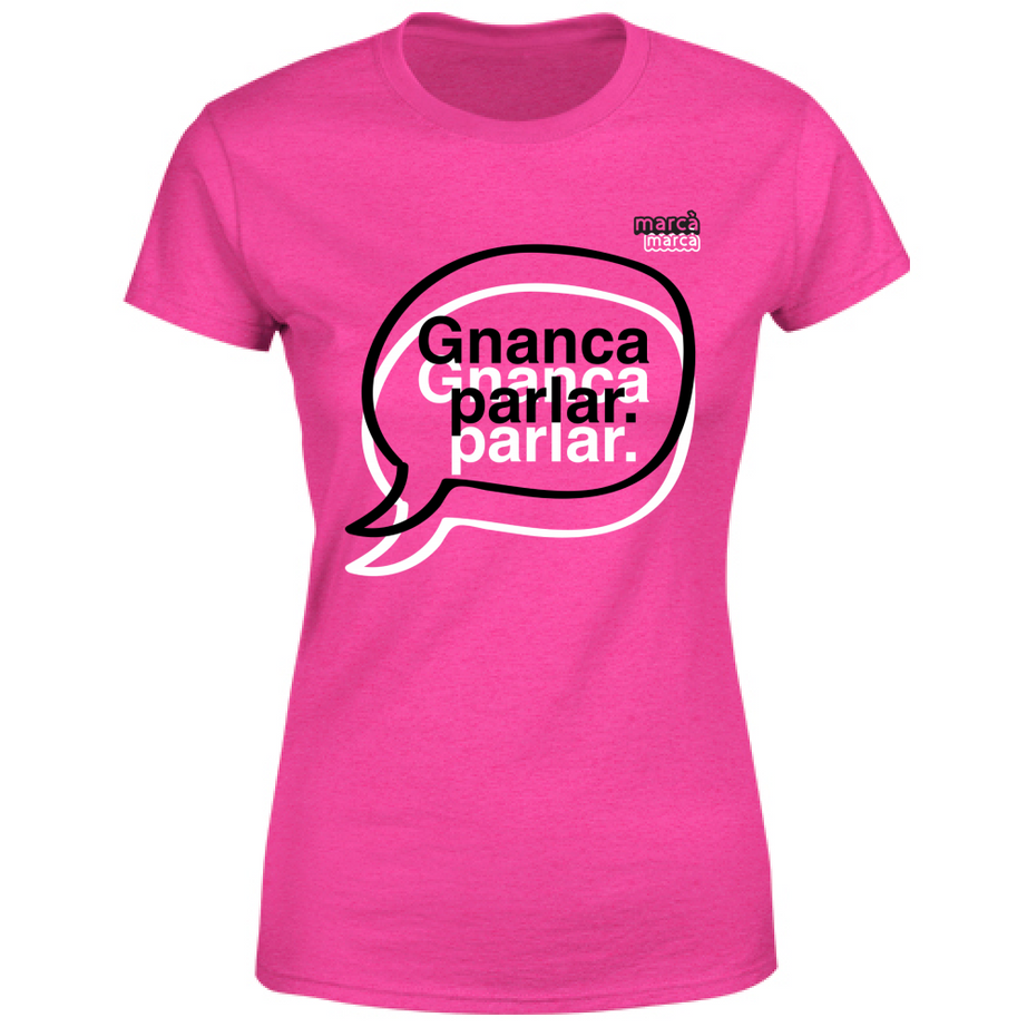 T-Shirt Donna Gnanca parlar scritta nera