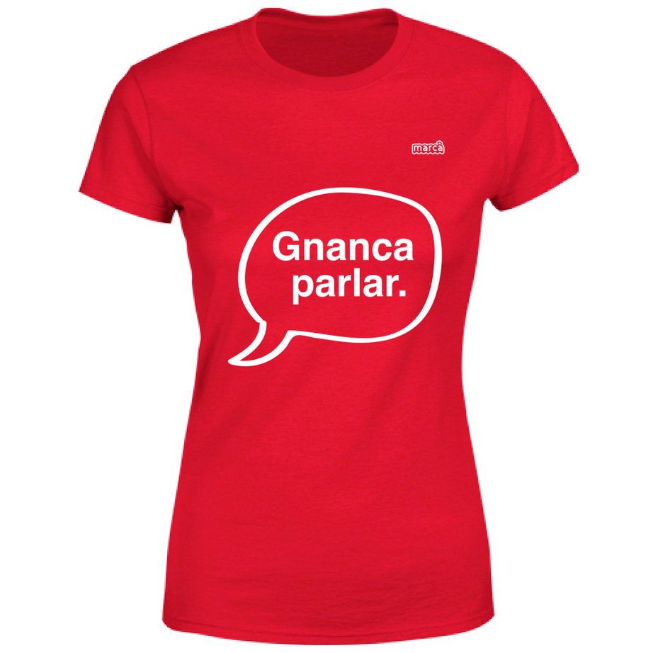 T-Shirt Donna Gnanca parlar