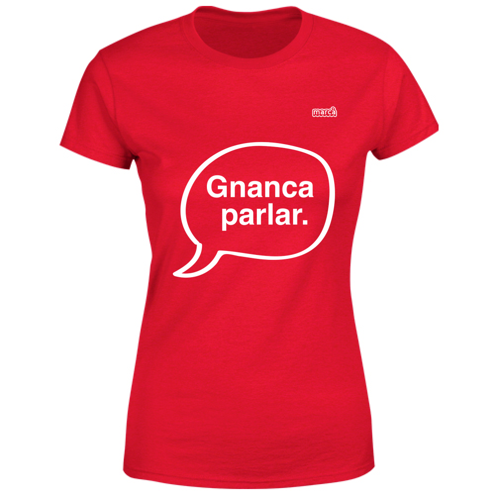 T-Shirt Donna Gnanca parlar