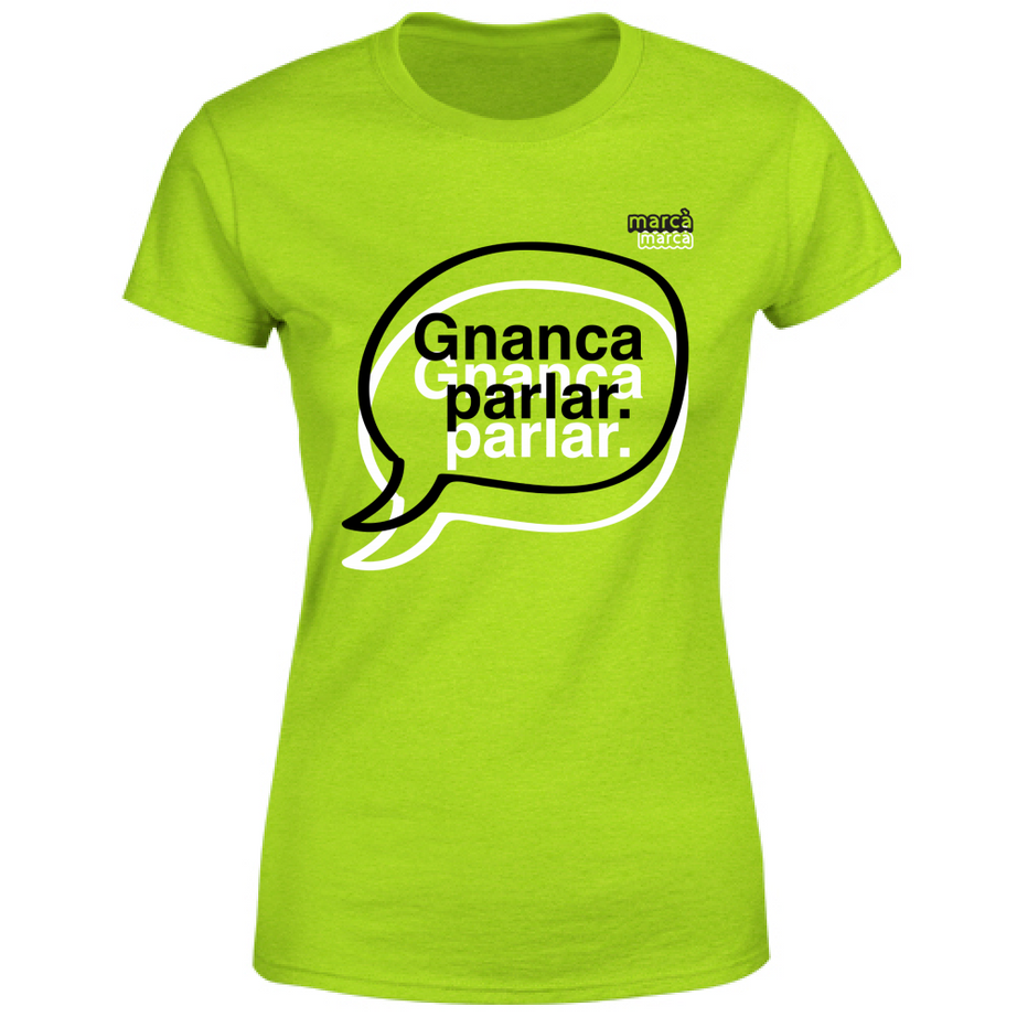 T-Shirt Donna Gnanca parlar scritta nera