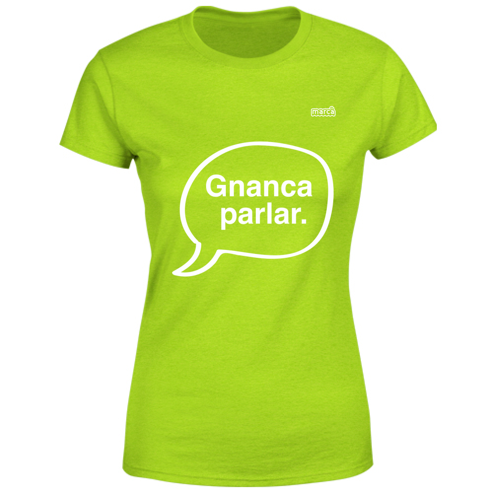T-Shirt Donna Gnanca parlar