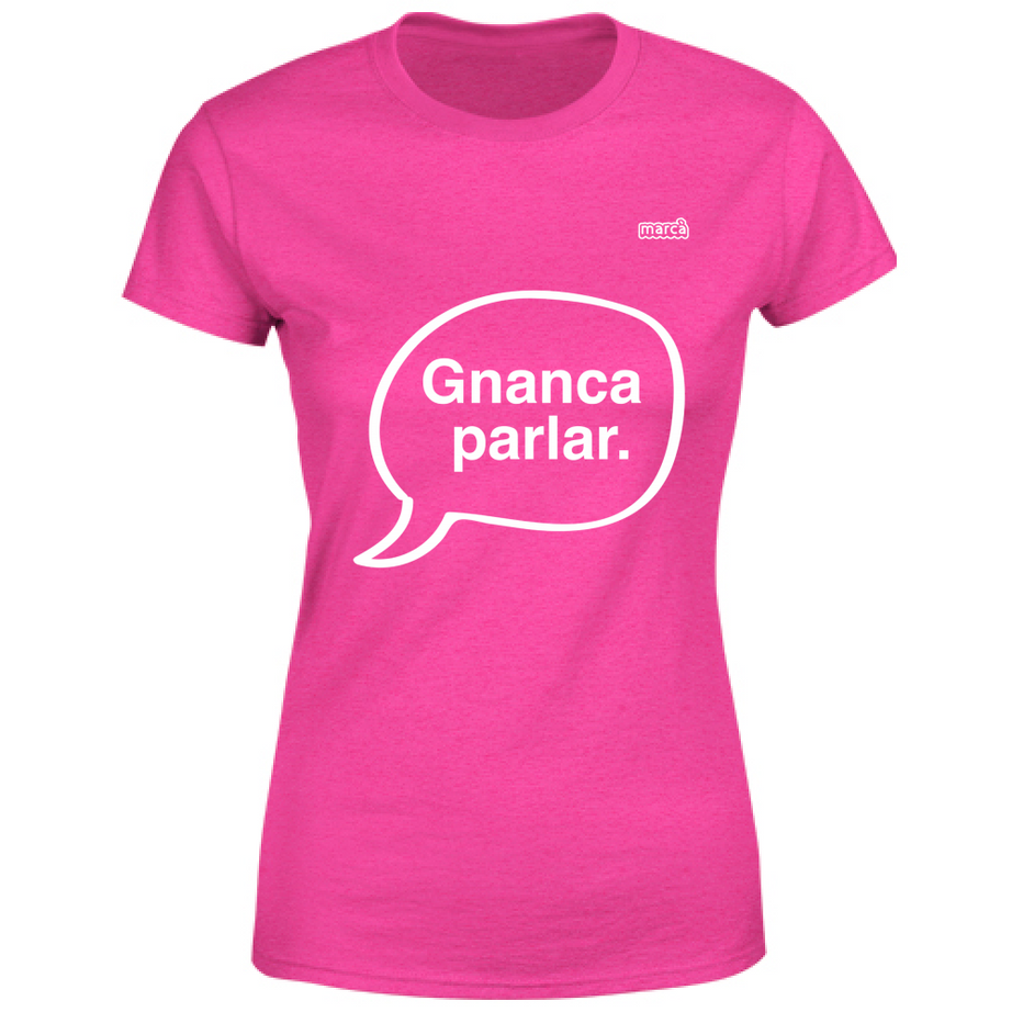 T-Shirt Donna Gnanca parlar