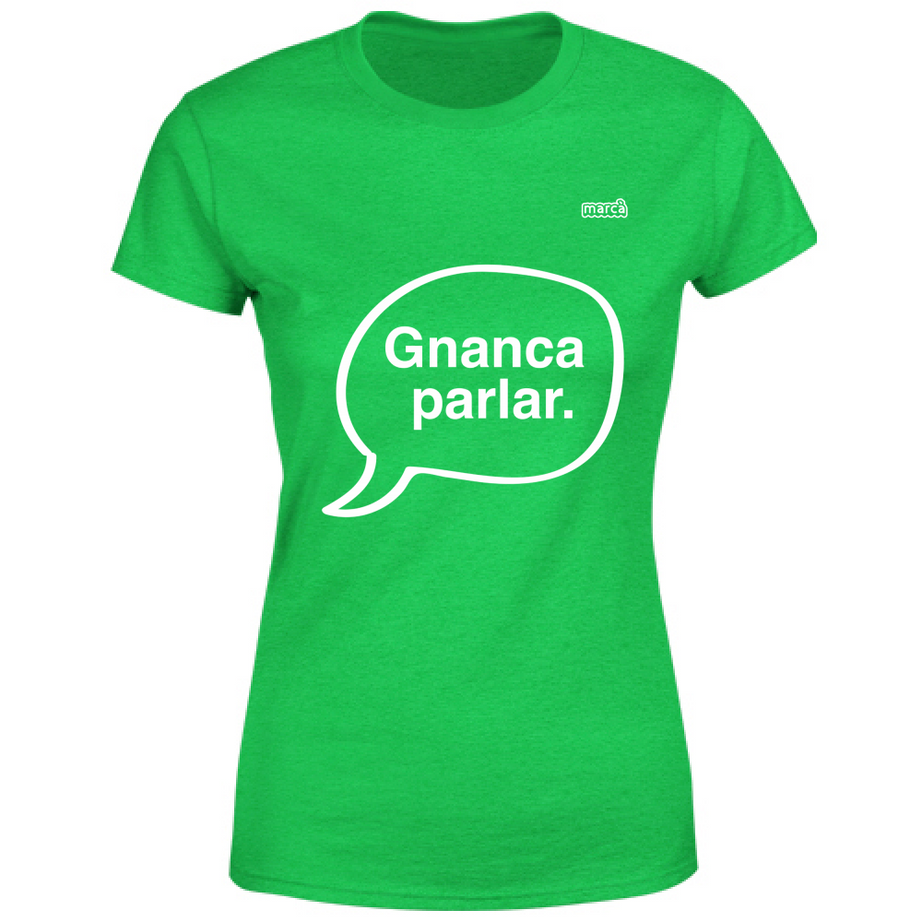 T-Shirt Donna Gnanca parlar