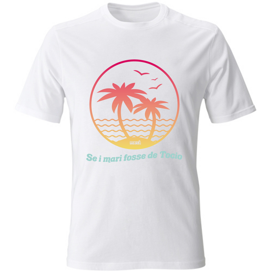 T-Shirt Unisex SE I MARI FOSSE DE TOCIO