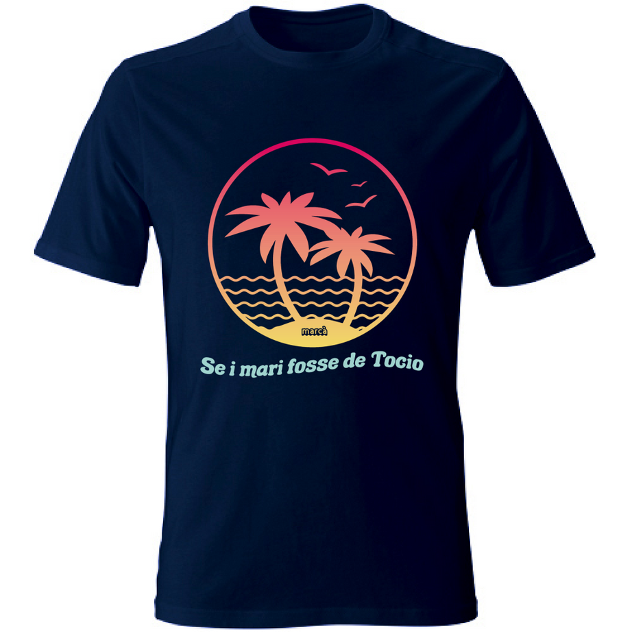 T-Shirt Unisex SE I MARI FOSSE DE TOCIO
