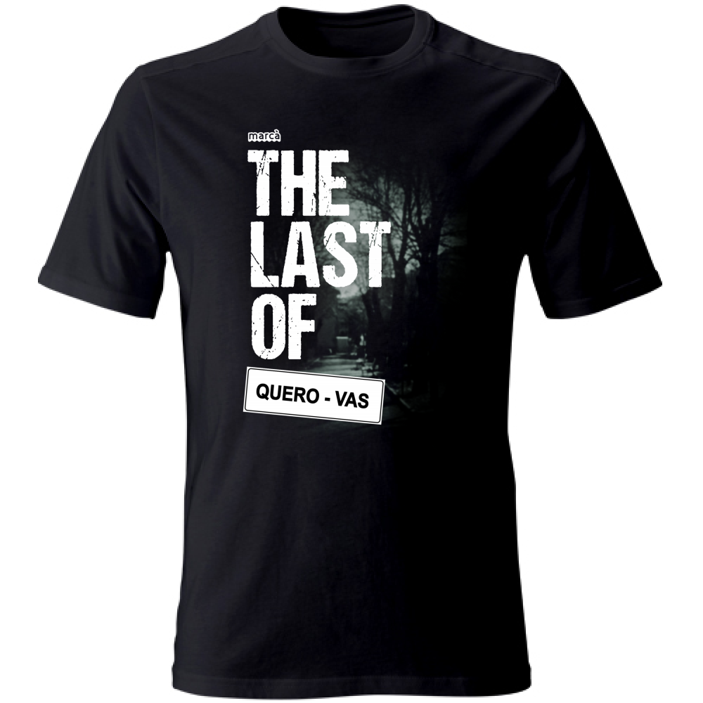 T-Shirt Unisex THE LAST OF QUERO VAS
