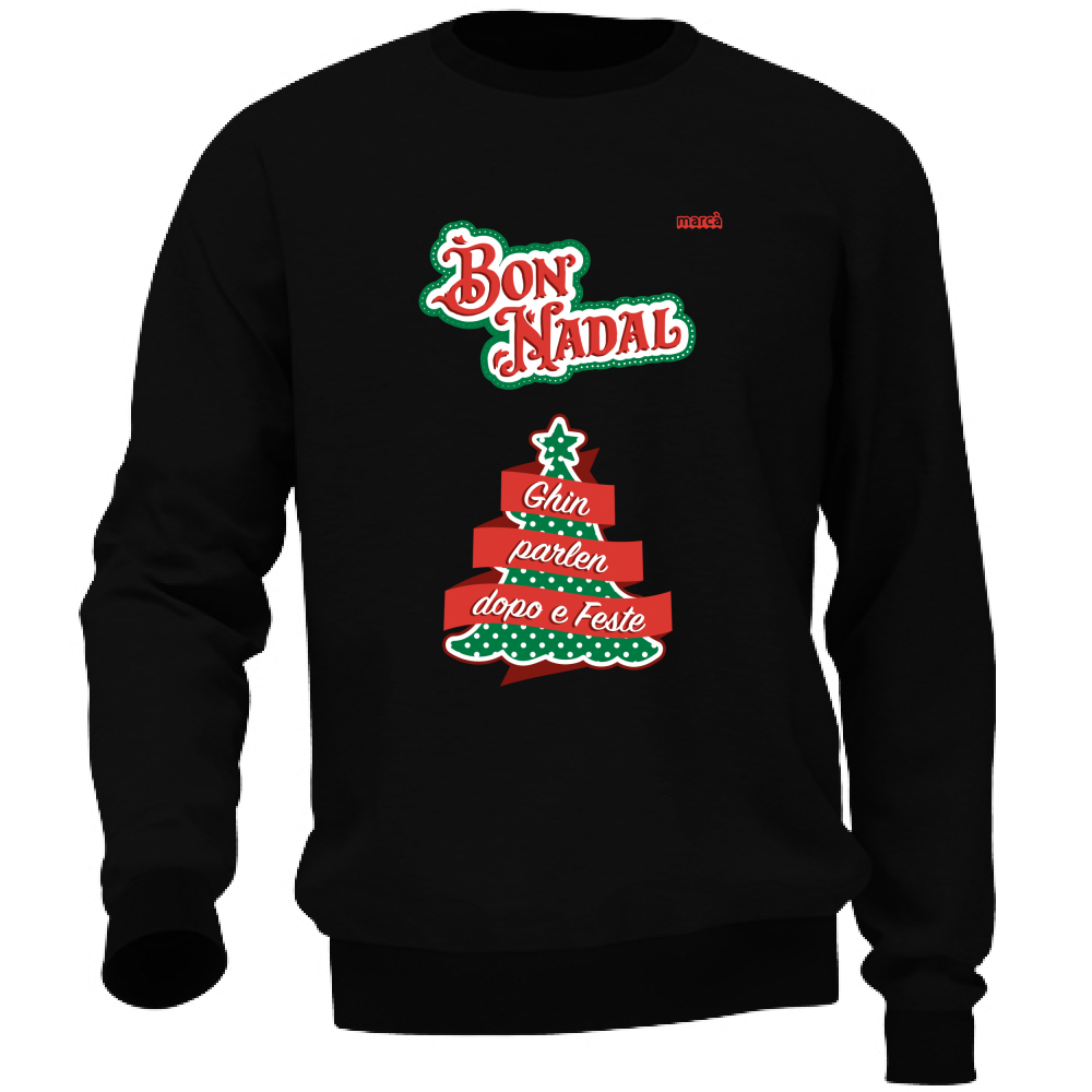 Felpa Unisex BON NADAL GHIN PARLEN DOPO E FESTE