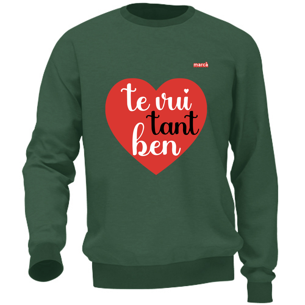 Felpa Unisex TE VUI TANT BEN