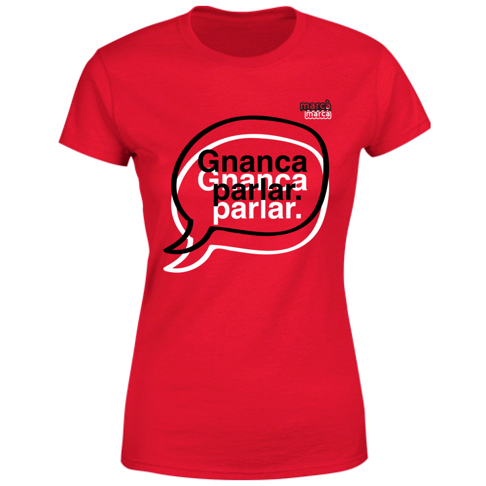 T-Shirt Donna Gnanca parlar scritta nera