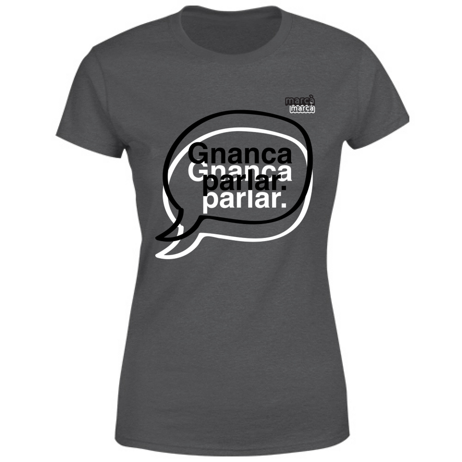 T-Shirt Donna Gnanca parlar scritta nera