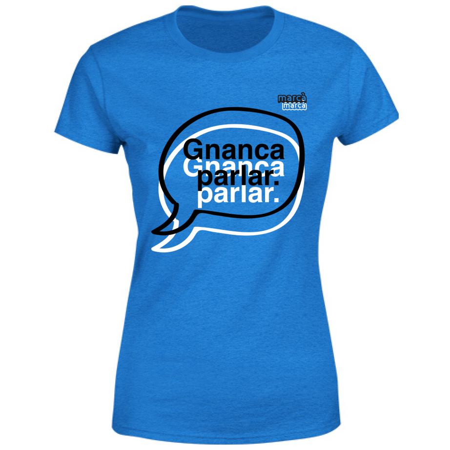 T-Shirt Donna Gnanca parlar scritta nera