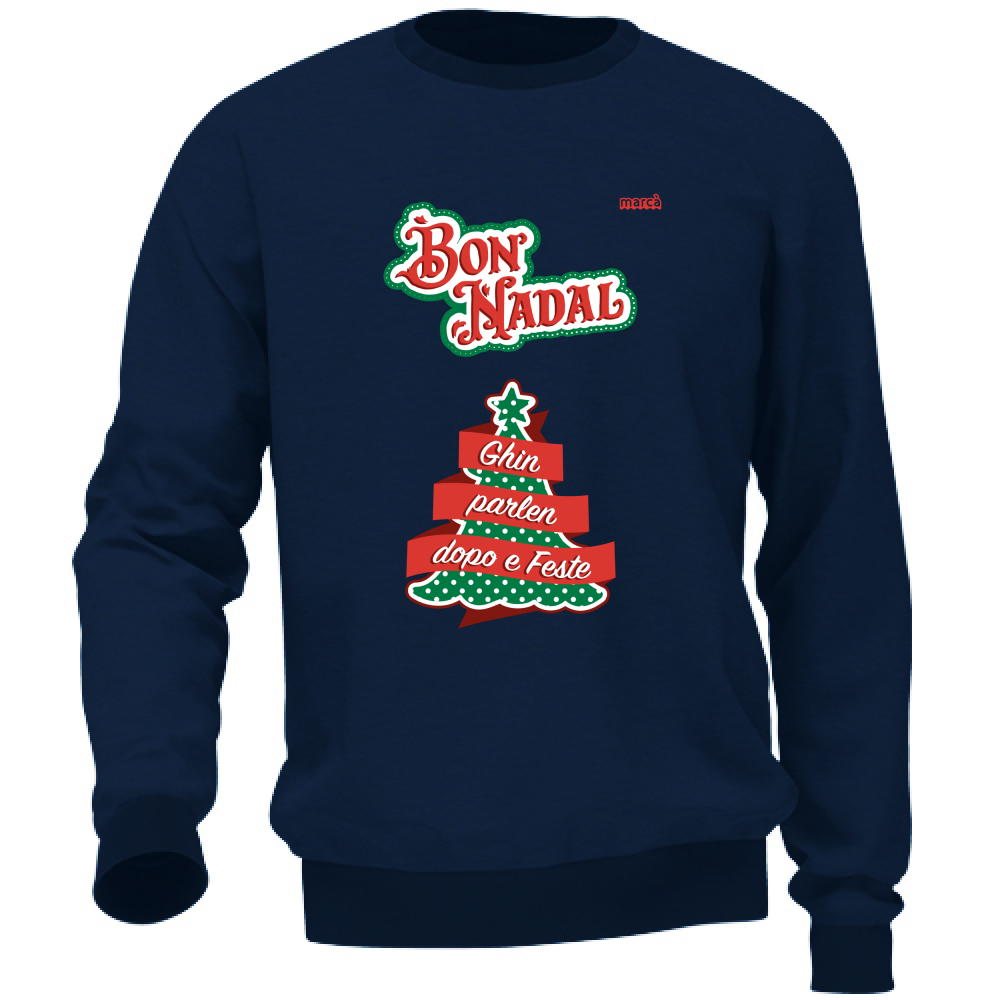 Felpa Unisex BON NADAL GHIN PARLEN DOPO E FESTE