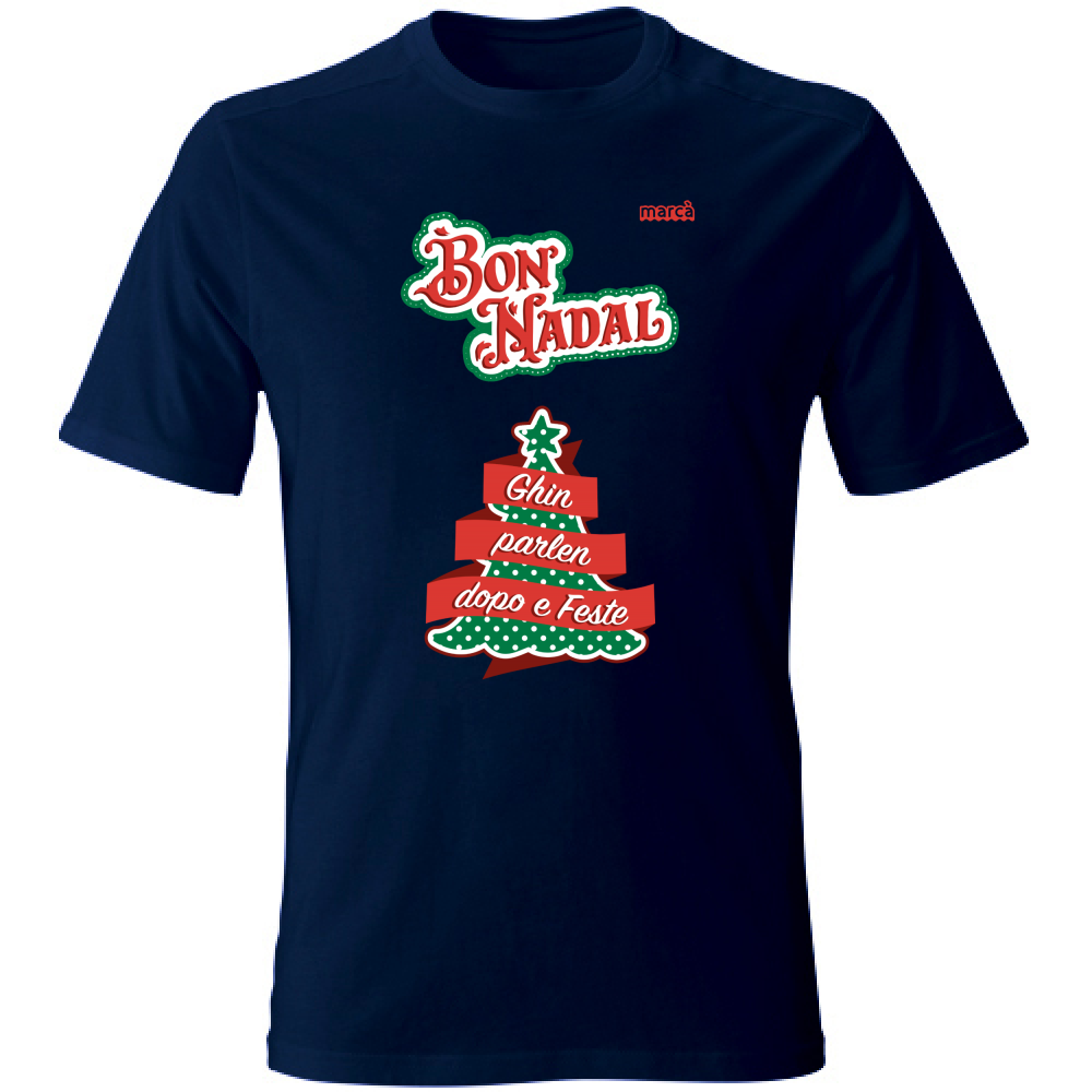 T-Shirt Unisex BON NADAL GHIN PARLEN DOPO E FESTE