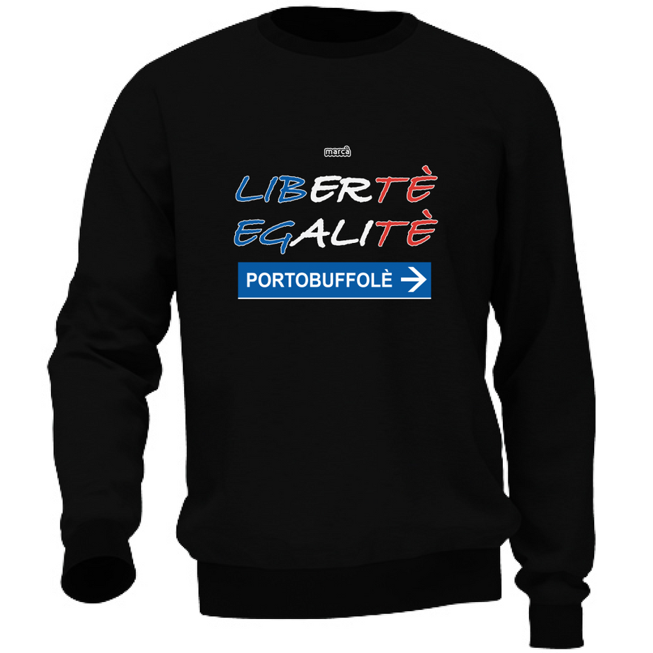 Felpa Unisex Libertè Egalitè Portobuffolè
