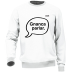 Felpa Unisex Gnanca Parlar scritta nera