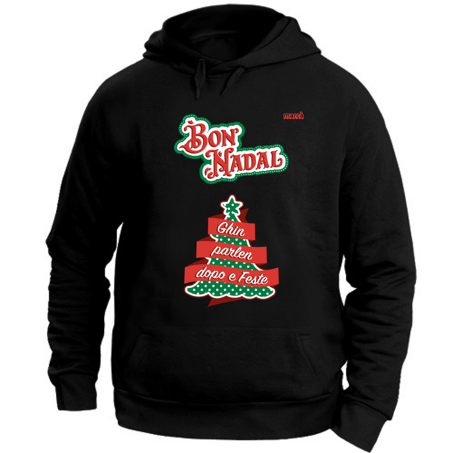 Felpa Unisex con Cappuccio BON NADAL GHIN PARLEN DOPO E FESTE