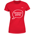 T-Shirt Donna Gnanca parlar