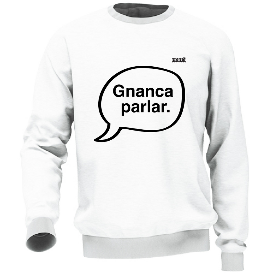 Felpa Unisex Gnanca Parlar scritta nera