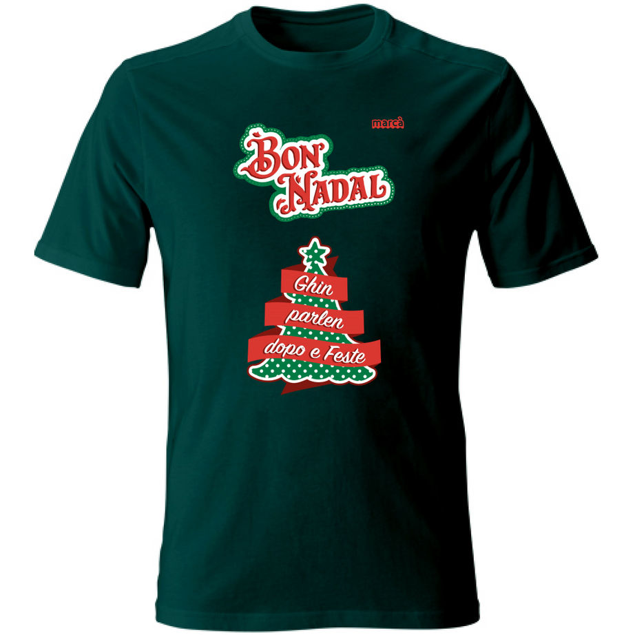 T-Shirt Unisex BON NADAL GHIN PARLEN DOPO E FESTE