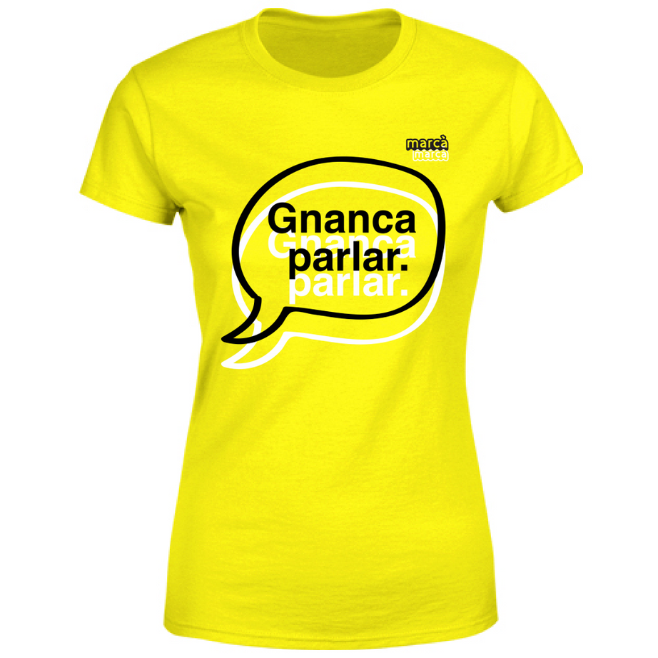 T-Shirt Donna Gnanca parlar scritta nera
