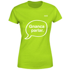 T-Shirt Donna Gnanca parlar