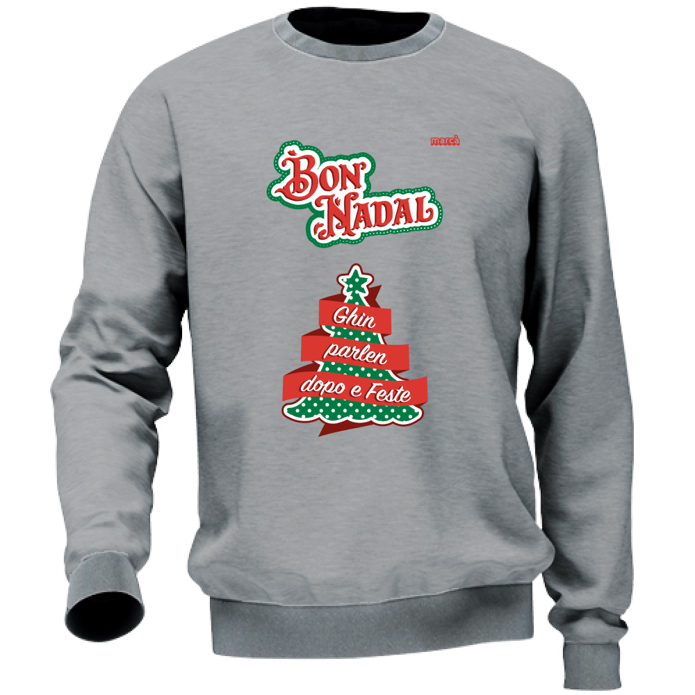 Felpa Unisex BON NADAL GHIN PARLEN DOPO E FESTE