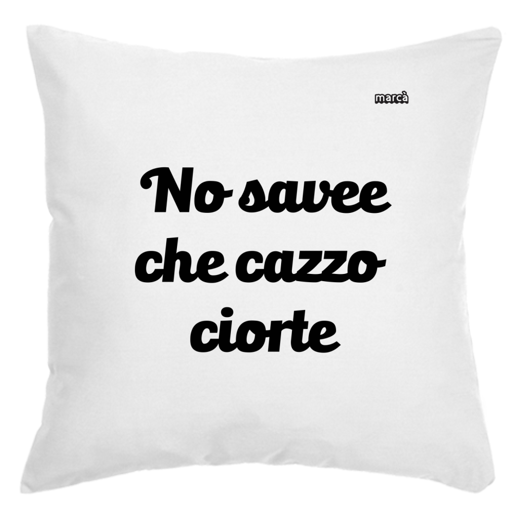 Cuscino No savee che cazzo ciorte Immagine principale del prodotto