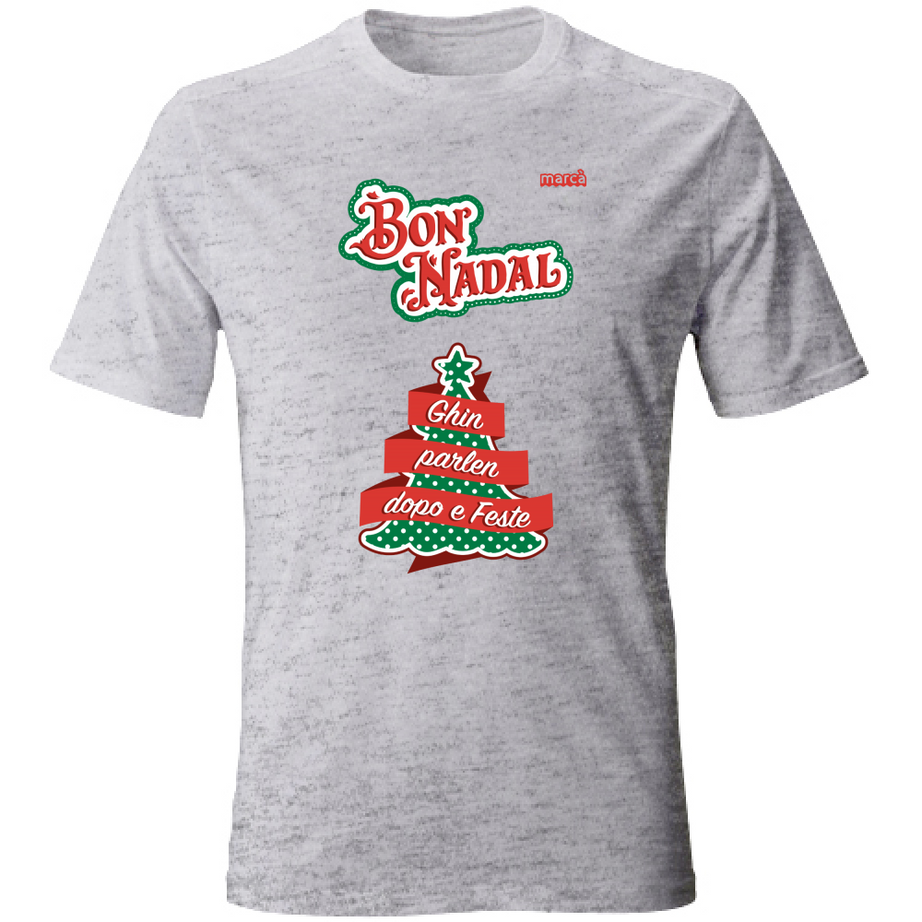 T-Shirt Unisex BON NADAL GHIN PARLEN DOPO E FESTE