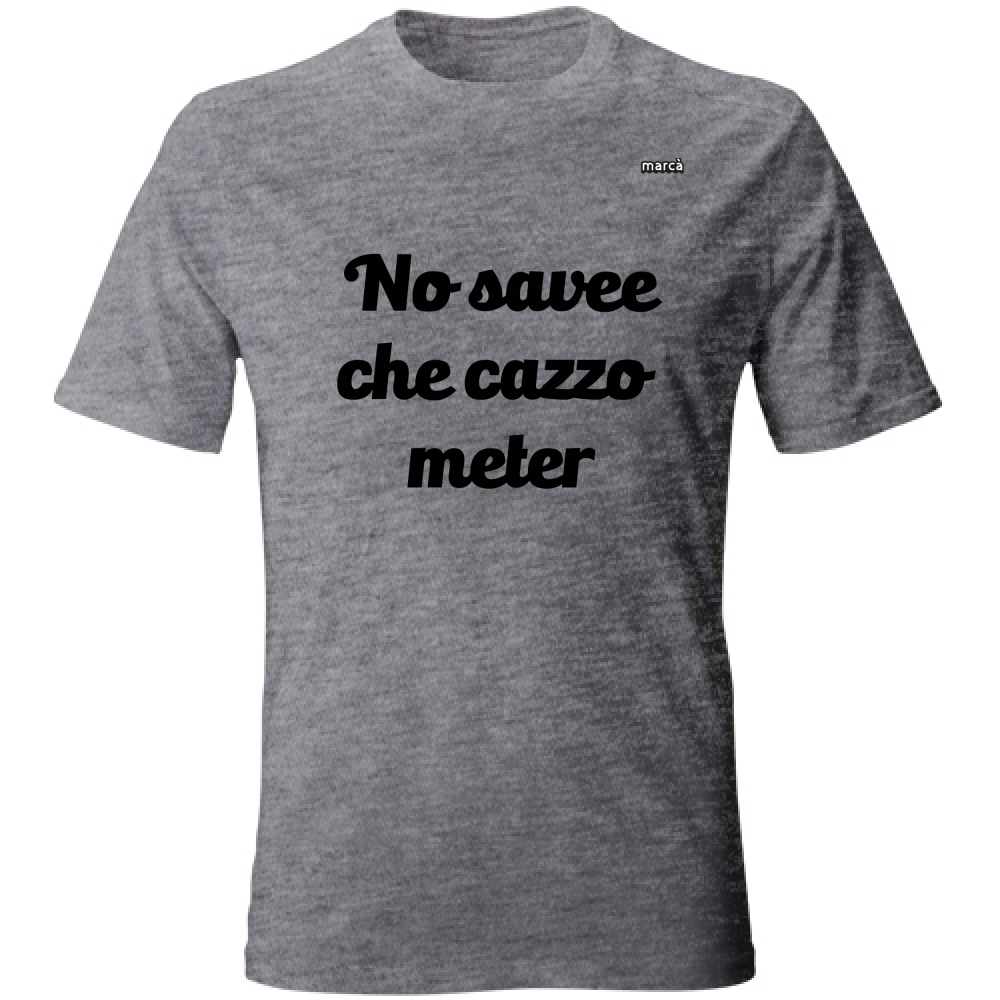 T-Shirt Unisex No Savee Che Cazzo Meter