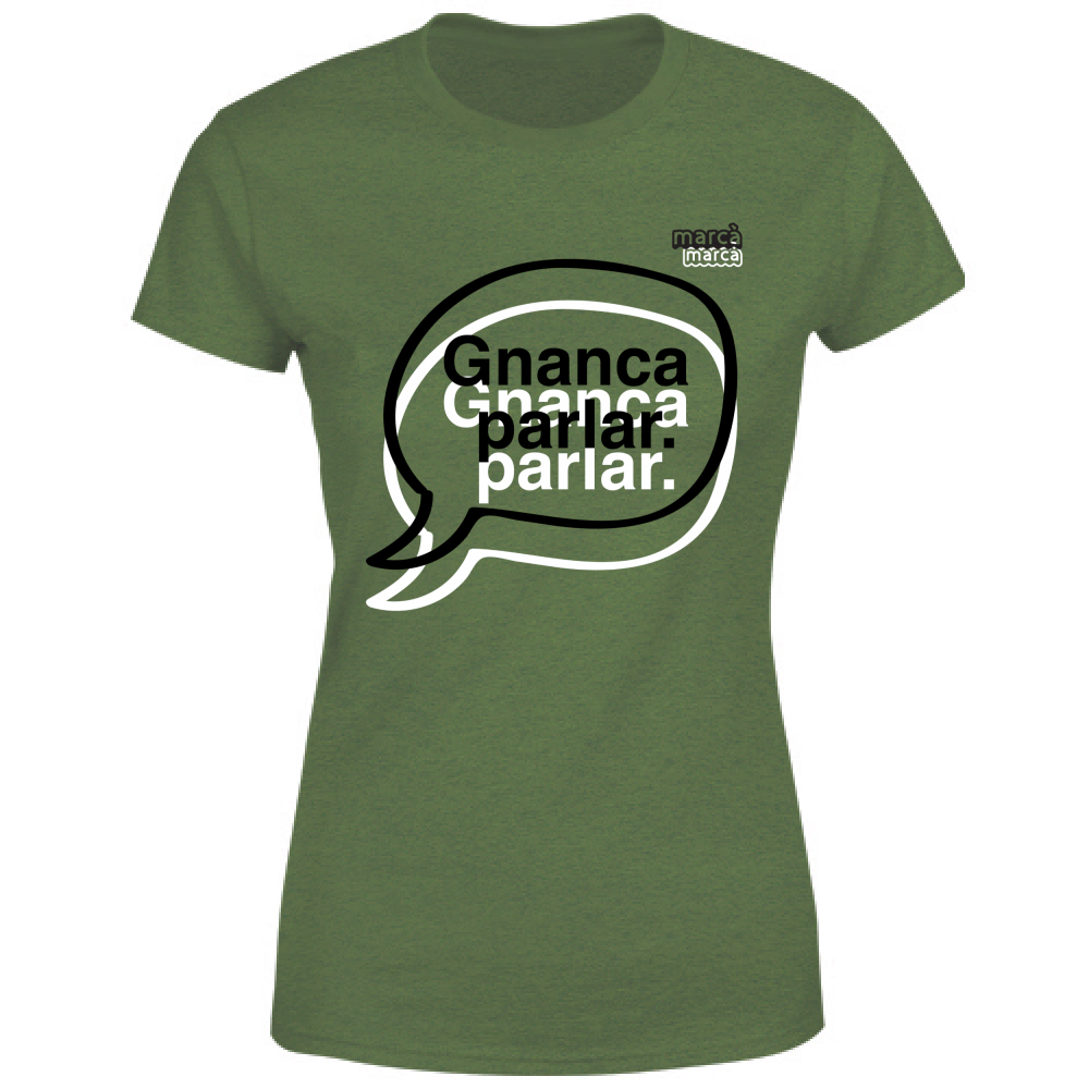 T-Shirt Donna Gnanca parlar scritta nera