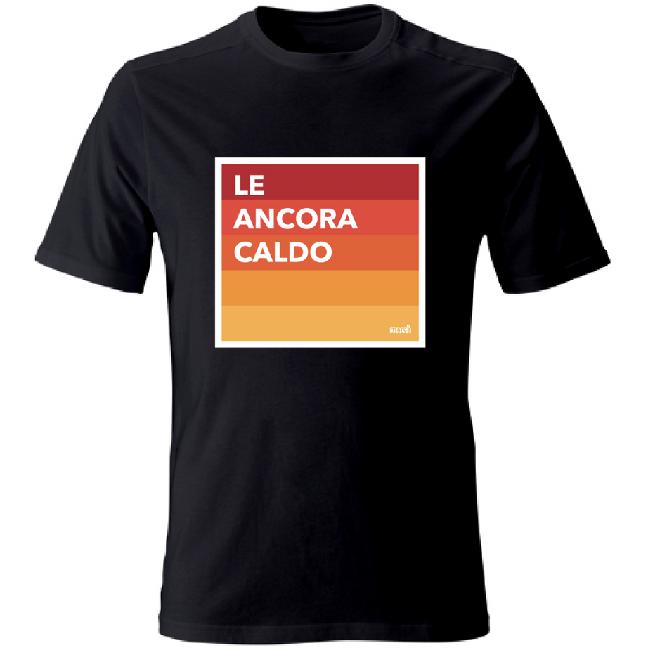 T-Shirt Unisex LE ANCORA CALDO