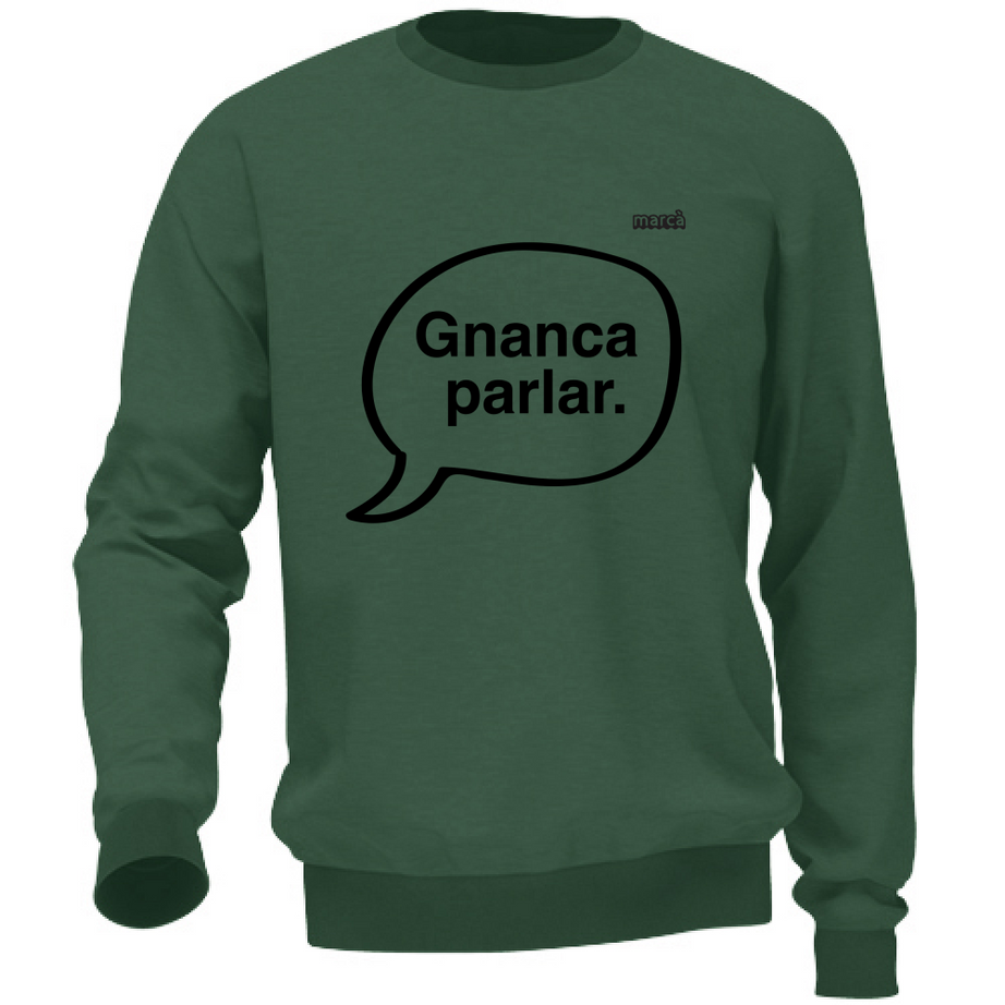 Felpa Unisex Gnanca Parlar scritta nera