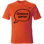 T-Shirt Unisex Gnanca parlar scritta nera