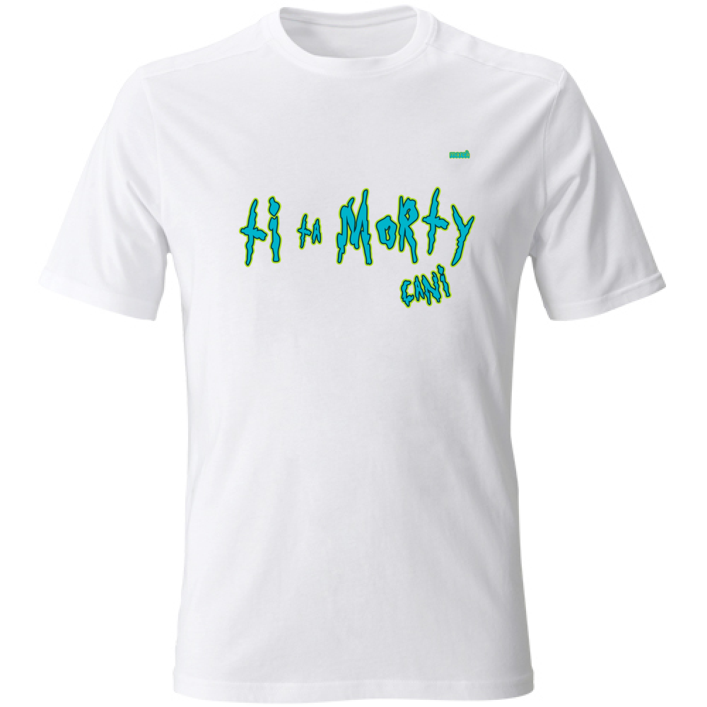T-Shirt Unisex TI TA MORTY CANI