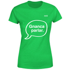 T-Shirt Donna Gnanca parlar