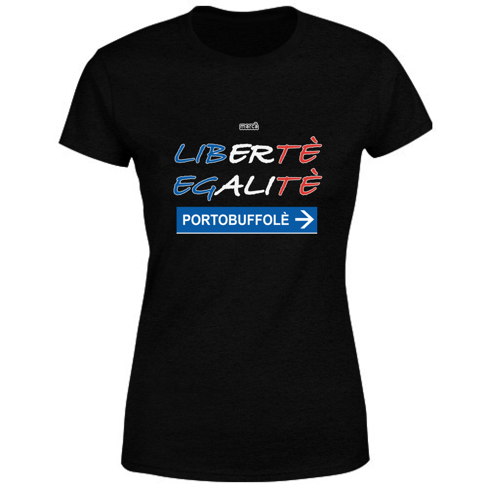 T-Shirt Donna Libertè Egalitè Portobuffolè