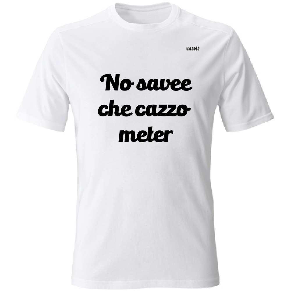 T-Shirt Unisex No Savee Che Cazzo Meter Immagine principale del prodotto