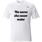 T-Shirt Unisex No Savee Che Cazzo Meter
