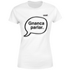 T-Shirt Donna Gnanca parlar scritta nera